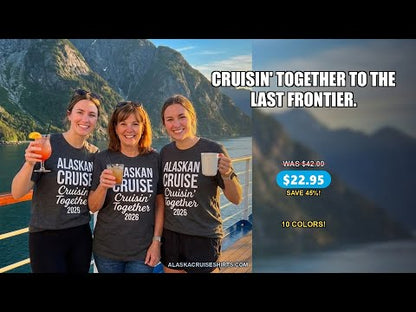 Alaskan Cruise Cruisin Together 2026 Group Vacation Shirt — T-Shirt - Video Demo