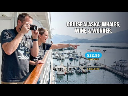 Whale Watching and Wine Sippin Shirt - Coastal Alaska Cruise Tee — T-Shirt - Video Demo