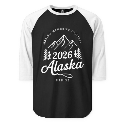 2026 Alaska Cruise Making Memories Shirt 3/4 Sleeve Raglan Shirt – Alaska Cruise Shirts