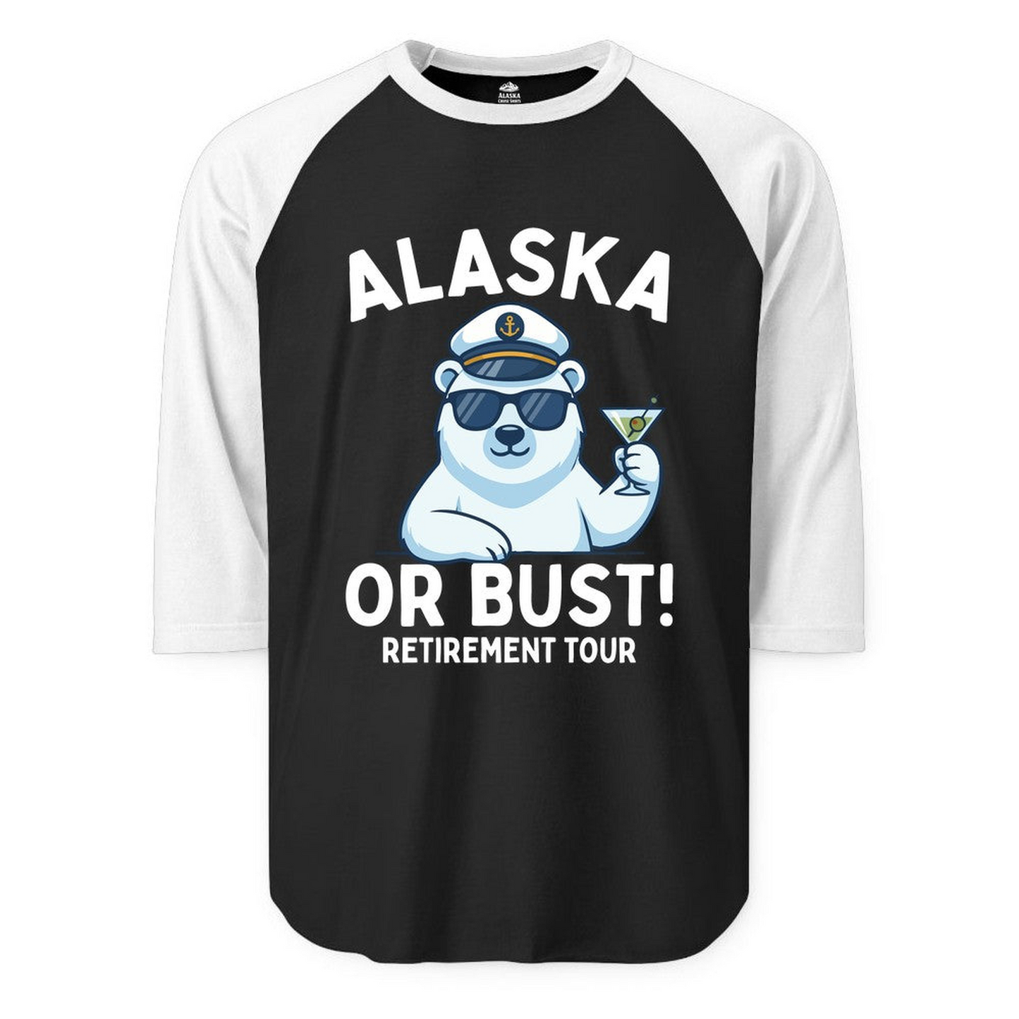 Alaska Retirement Cruise Shirt 3/4 Sleeve Raglan Shirt – Alaska Cruise Shirts