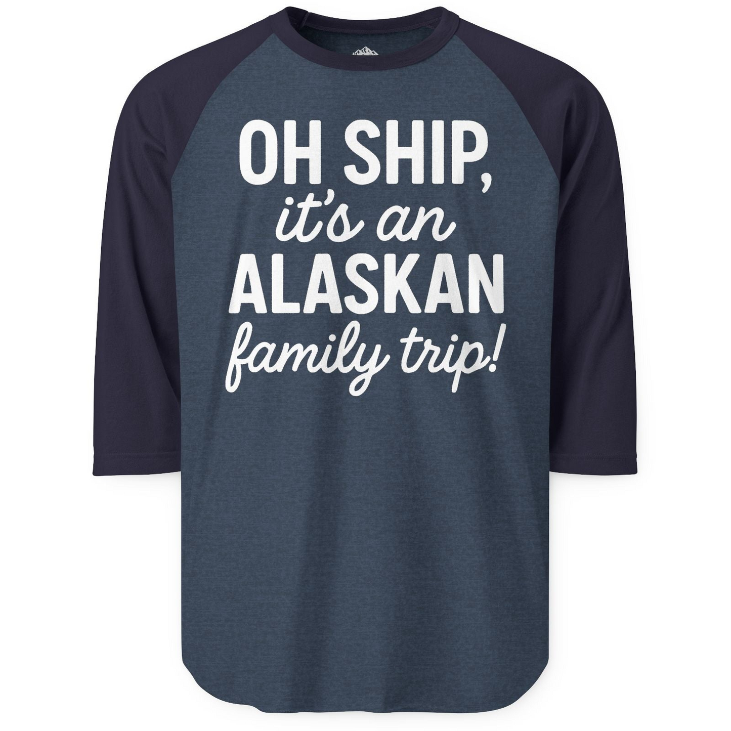 Funny Alaska Family Cruise Trip Statement Vacation Shirt — 3/4 Sleeve 3/4 Sleeve Raglan Shirt – Alaska Cruise Shirts