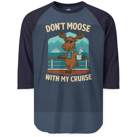 Funny Moose on Alaska Cruise Ship Shirt 3/4 Sleeve Raglan Shirt – Alaska Cruise Shirts