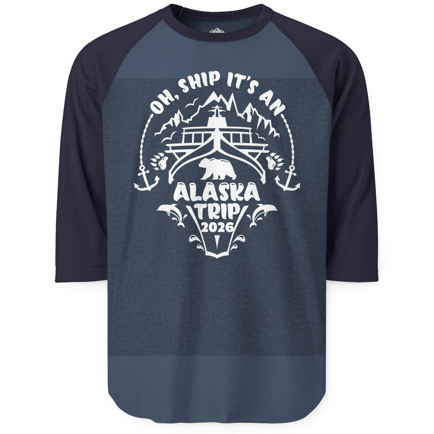Oh Ship It’s an Alaska Trip 2026 Cruise and Wildlife Shirt — 3/4 Sleeve 3/4 Sleeve Raglan Shirt – Alaska Cruise Shirts