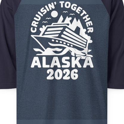 Cruisin Together Alaska Cruise Shirt 3/4 Sleeve Raglan Shirt – Alaska Cruise Shirts Close Up