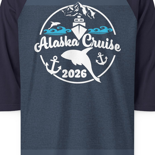 Alaska Cruise 2026 Shirt 3/4 Sleeve Raglan Shirt – Alaska Cruise Shirts Close Up