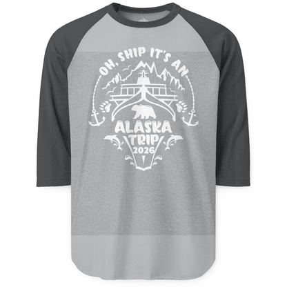 Oh Ship It’s an Alaska Trip 2026 Cruise and Wildlife Shirt — 3/4 Sleeve 3/4 Sleeve Raglan Shirt – Heather Grey/Heather Charcoal – Alaska Cruise Shirts