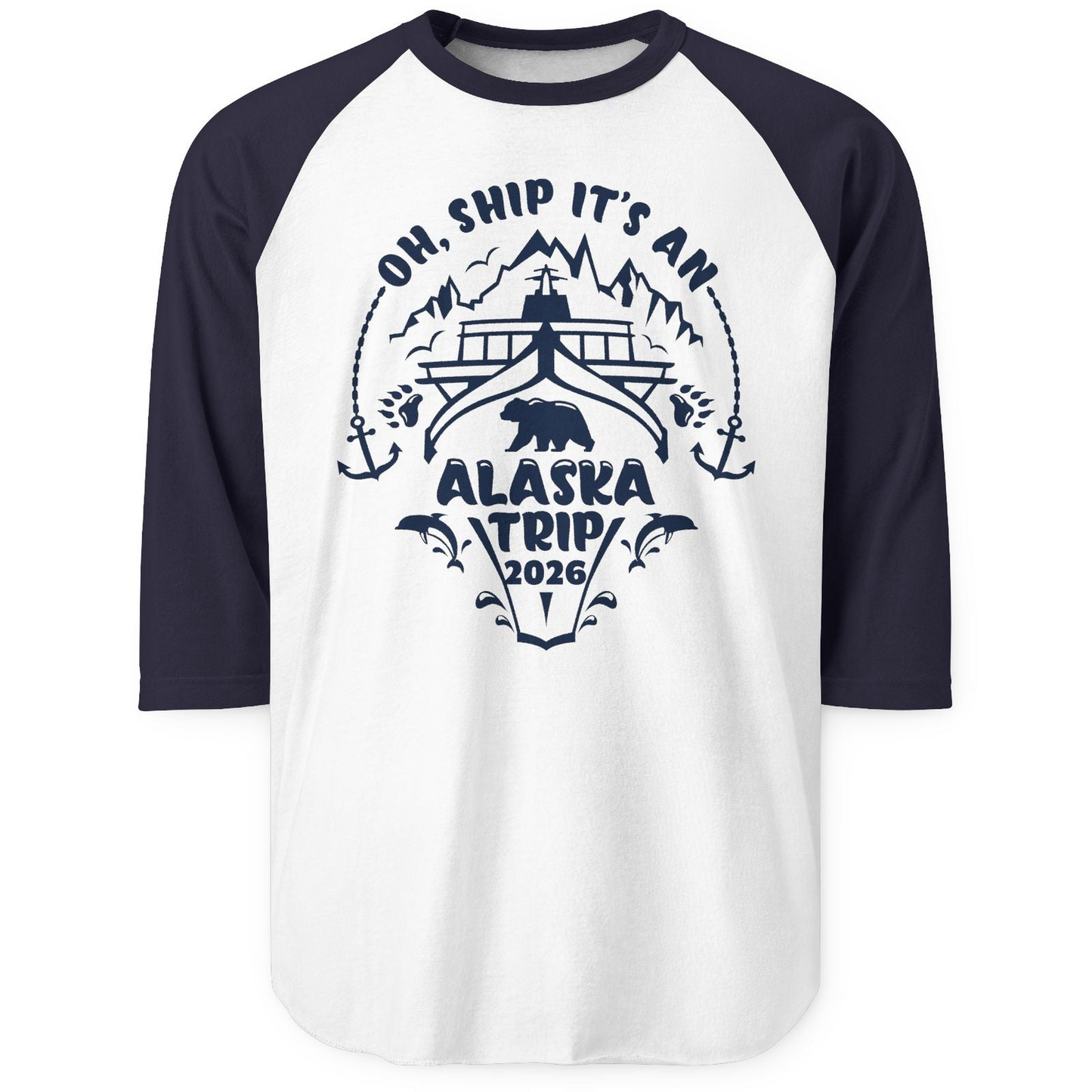 Oh Ship It’s an Alaska Trip 2026 Cruise and Wildlife Shirt — 3/4 Sleeve 3/4 Sleeve Raglan Shirt – White/Navy – Alaska Cruise Shirts