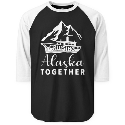 Cruising Alaska Together Mountains and Ship Family Cruise Shirt — 3/4 Sleeve 3/4 Sleeve Raglan Shirt – Black/White – Alaska Cruise Shirts