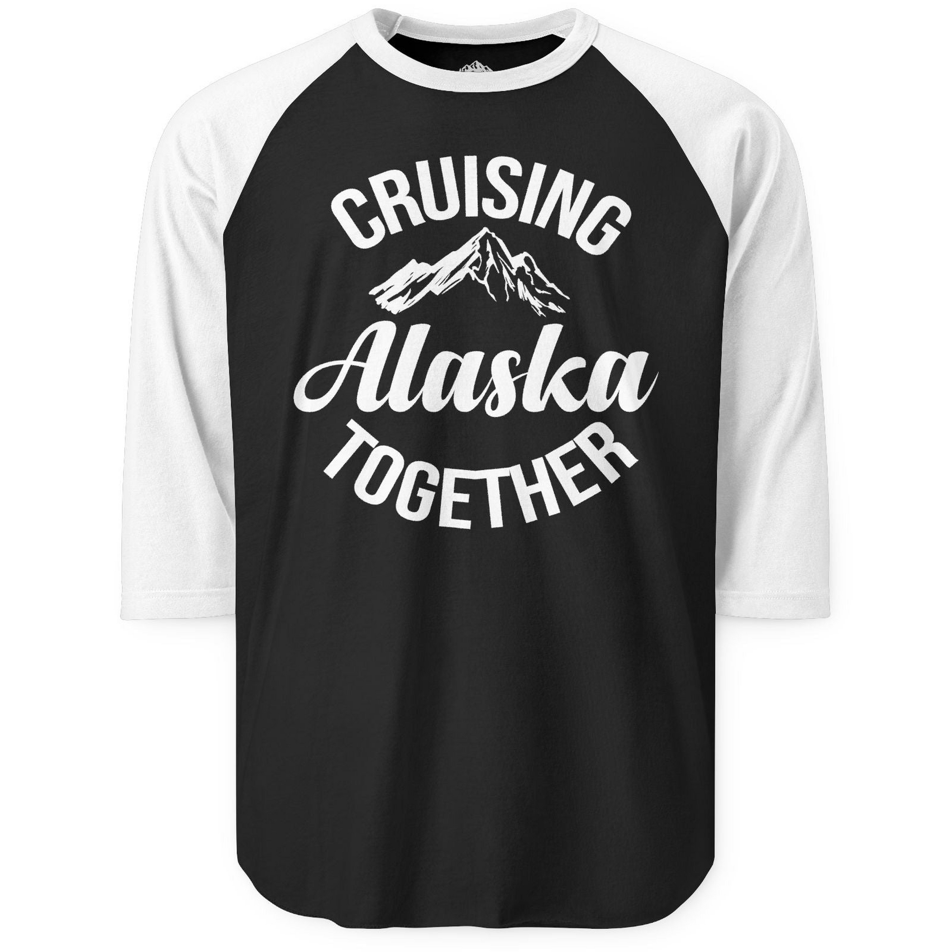 Cruising Alaska Together Mountain Adventure Travel Couples Shirt — 3/4 Sleeve 3/4 Sleeve Raglan Shirt – Black/White – Alaska Cruise Shirts