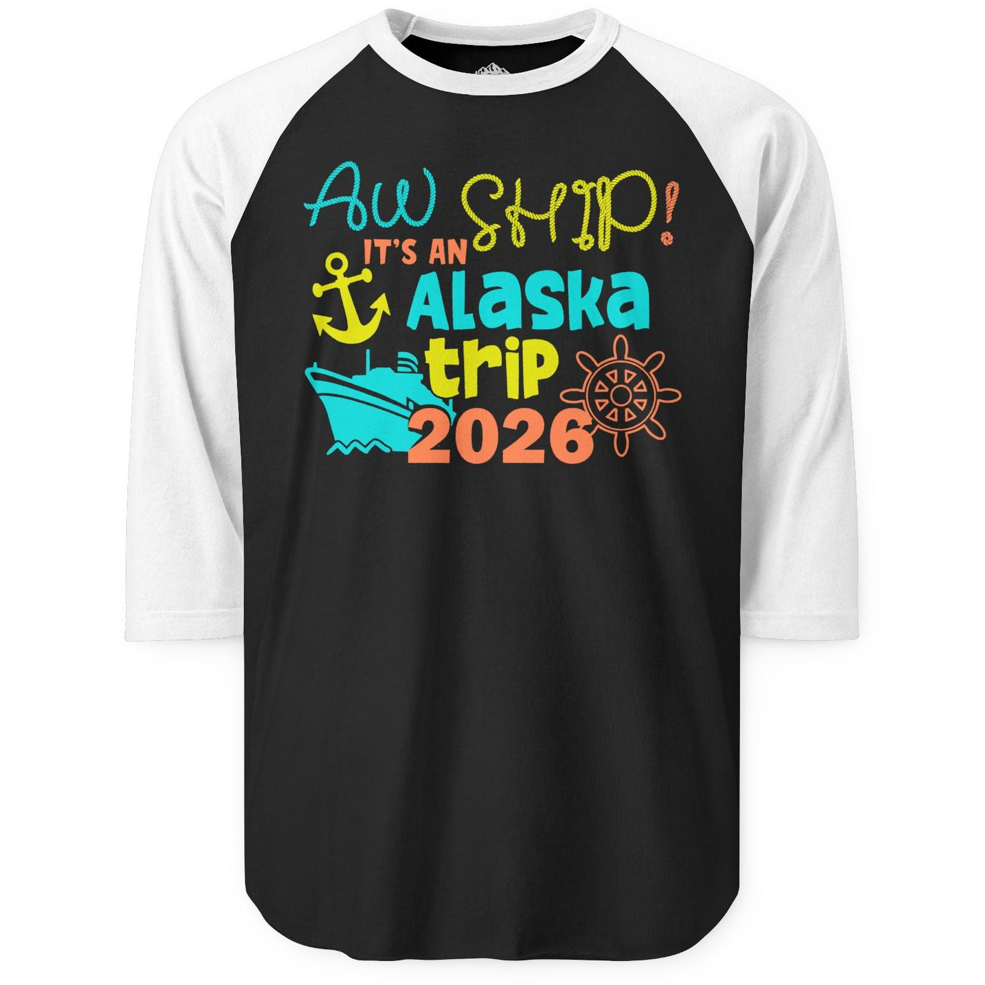 Alaska Trip 2026 Shirt Fun Nautical Cruise Family Group Matching Tee — 3/4 Sleeve 3/4 Sleeve Raglan Shirt – Black/White – Alaska Cruise Shirts