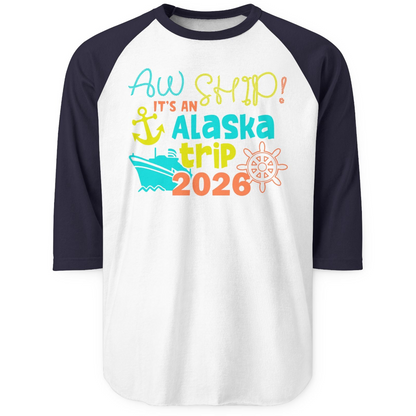 Alaska Trip 2026 Shirt Fun Nautical Cruise Family Group Matching Tee — 3/4 Sleeve 3/4 Sleeve Raglan Shirt – White/Navy – Alaska Cruise Shirts