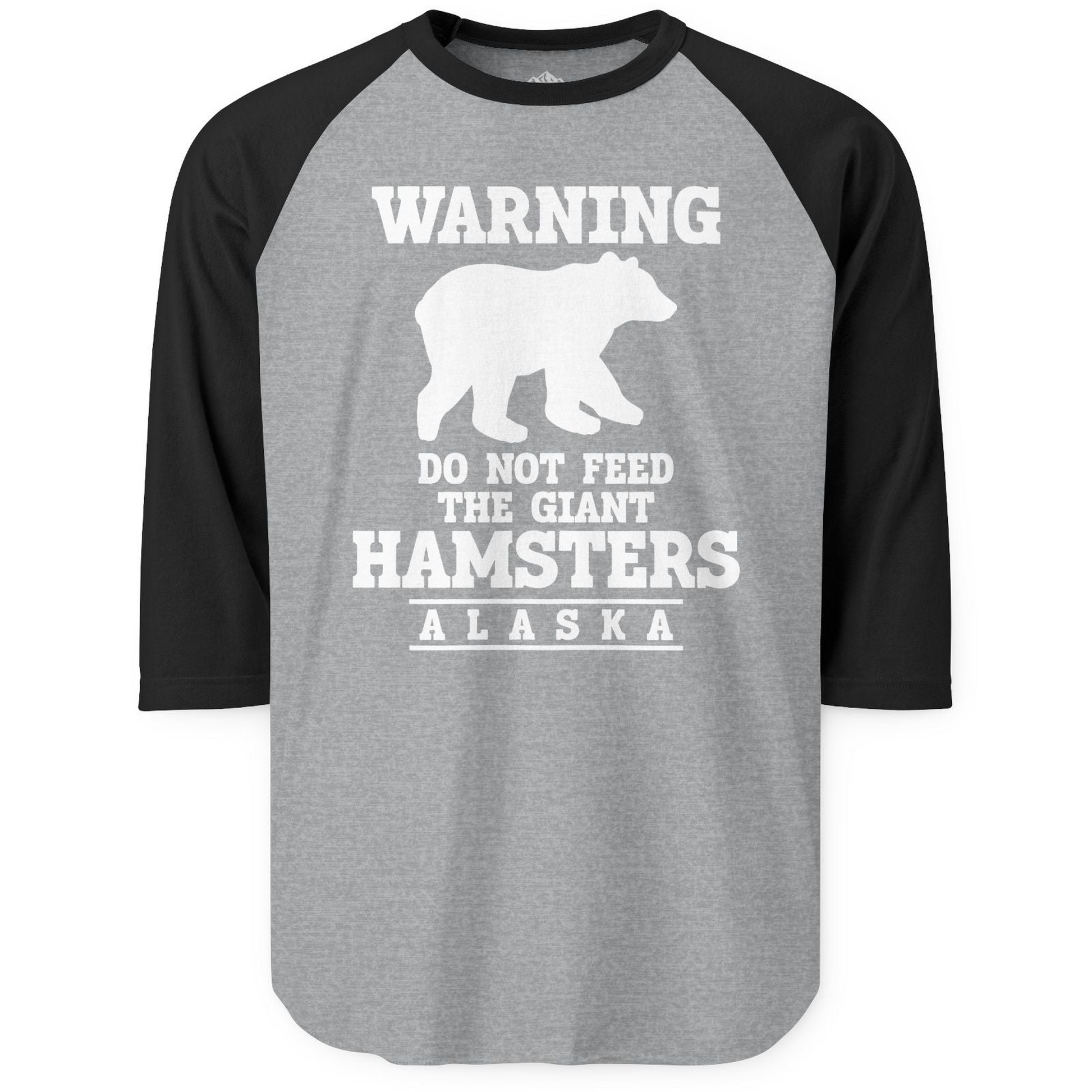 Funny Alaska Bear Warning Shirt - Do Not Feed the Giant Hamsters Tee 3/4 Sleeve Raglan Shirt – Heather Grey/Black – Alaska Cruise Shirts