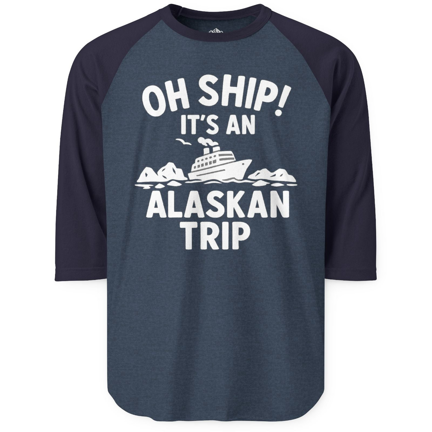 Oh Ship Alaskan Cruise Shirt - Funny Ship and Iceberg Travel Design 3/4 Sleeve Raglan Shirt – Heather Denim/Navy – Alaska Cruise Shirts