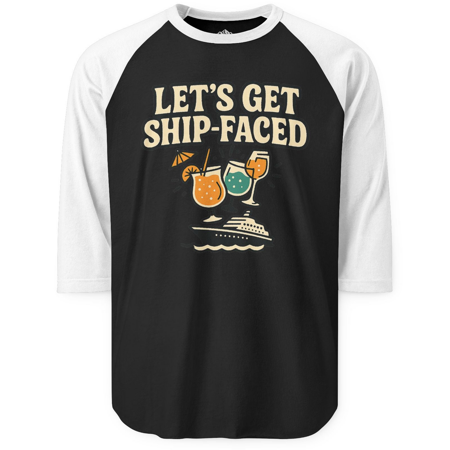Lets Get Ship Faced Shirt - Funny Cruise Drinking Retro Party Tee 3/4 Sleeve Raglan Shirt – Black/White – Alaska Cruise Shirts