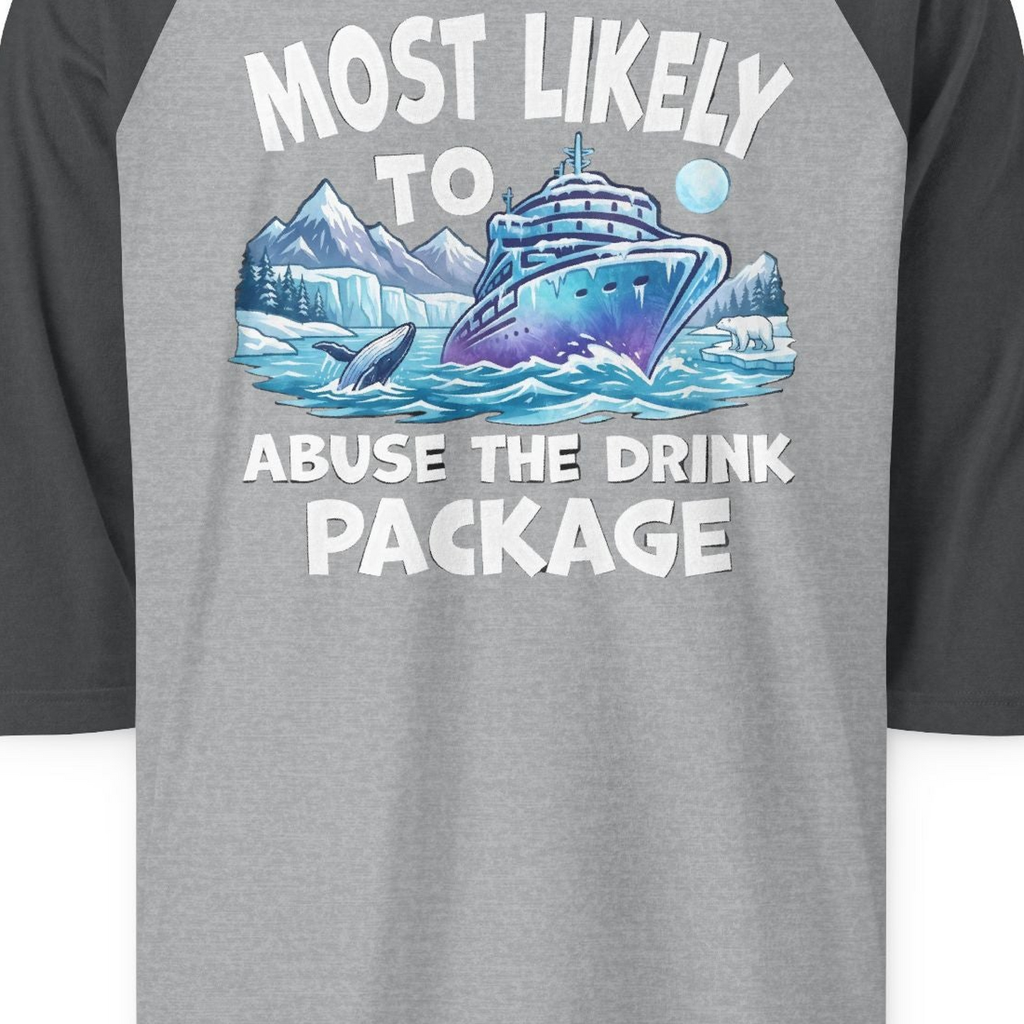 Funny Alaska Cruise 3/4 sleeve shirt 3/4 Sleeve Raglan Shirt – Heather Grey/Heather Charcoal – Alaska Cruise Shirts Close Up