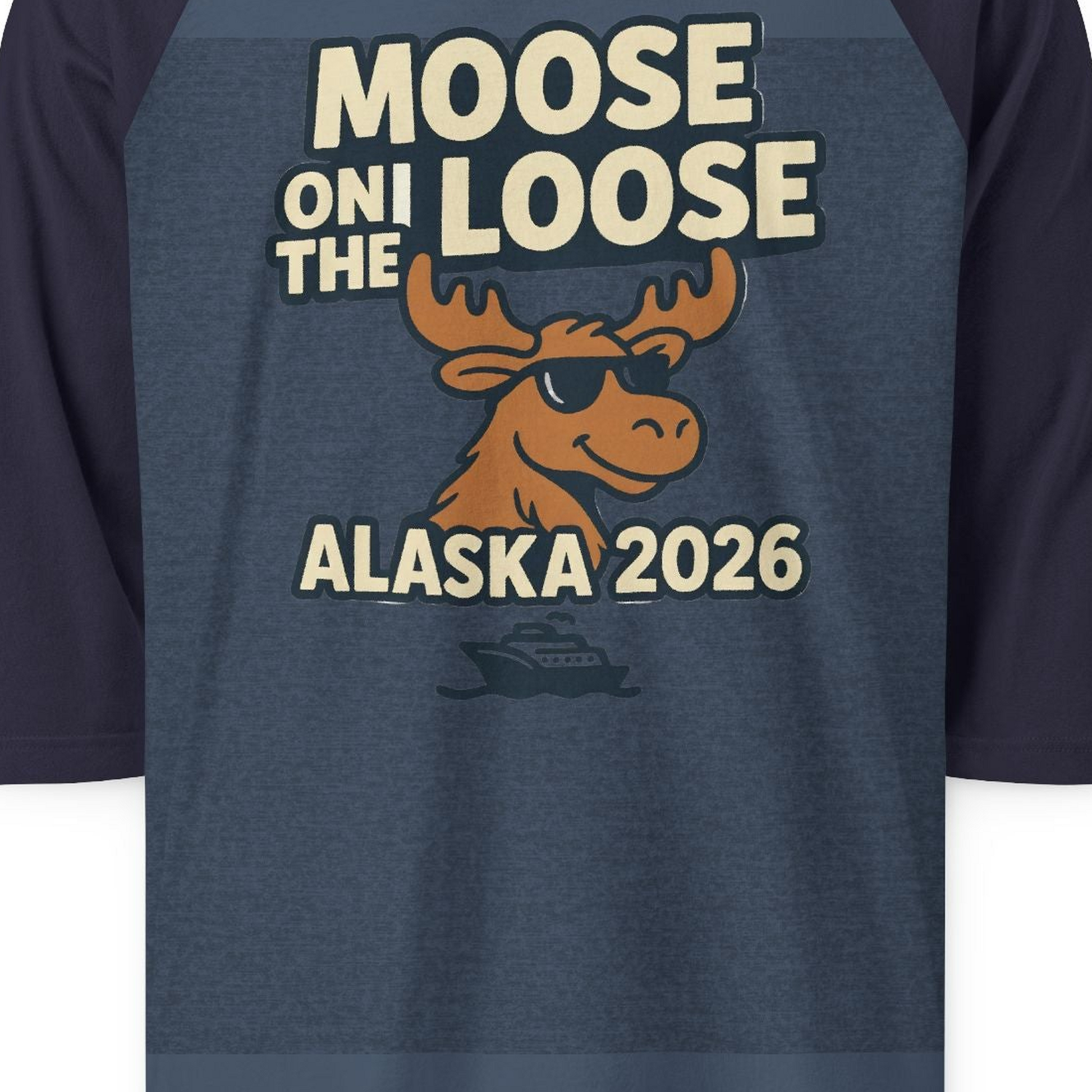 Moose on the Loose Alaska 2026 Cruise Cartoon Funny Shirt — 3/4 Sleeve 3/4 Sleeve Raglan Shirt – Heather Denim/Navy – Alaska Cruise Shirts Close Up