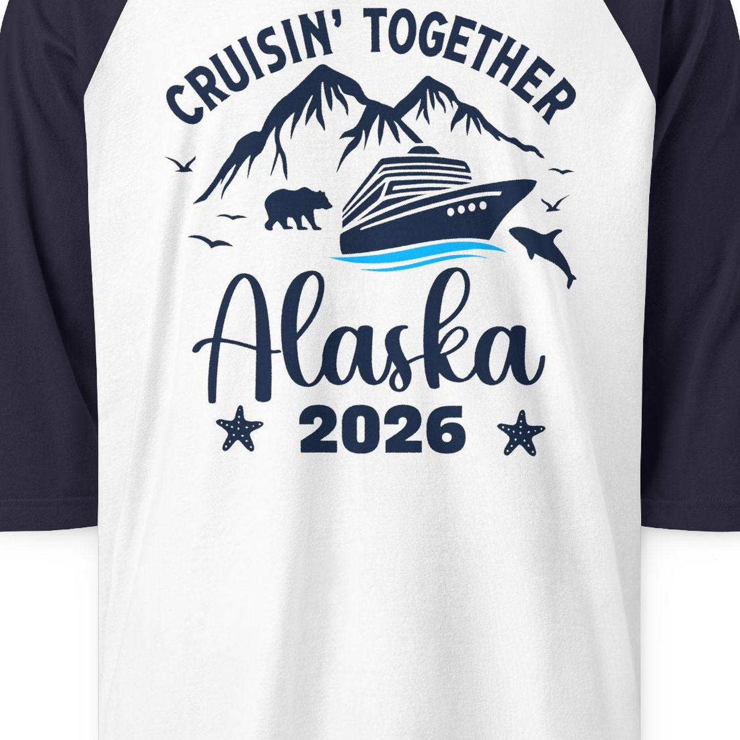 Alaska Cruise Adventure 2026 Shirt 3/4 Sleeve Raglan Shirt – White/Navy – Alaska Cruise Shirts Close Up