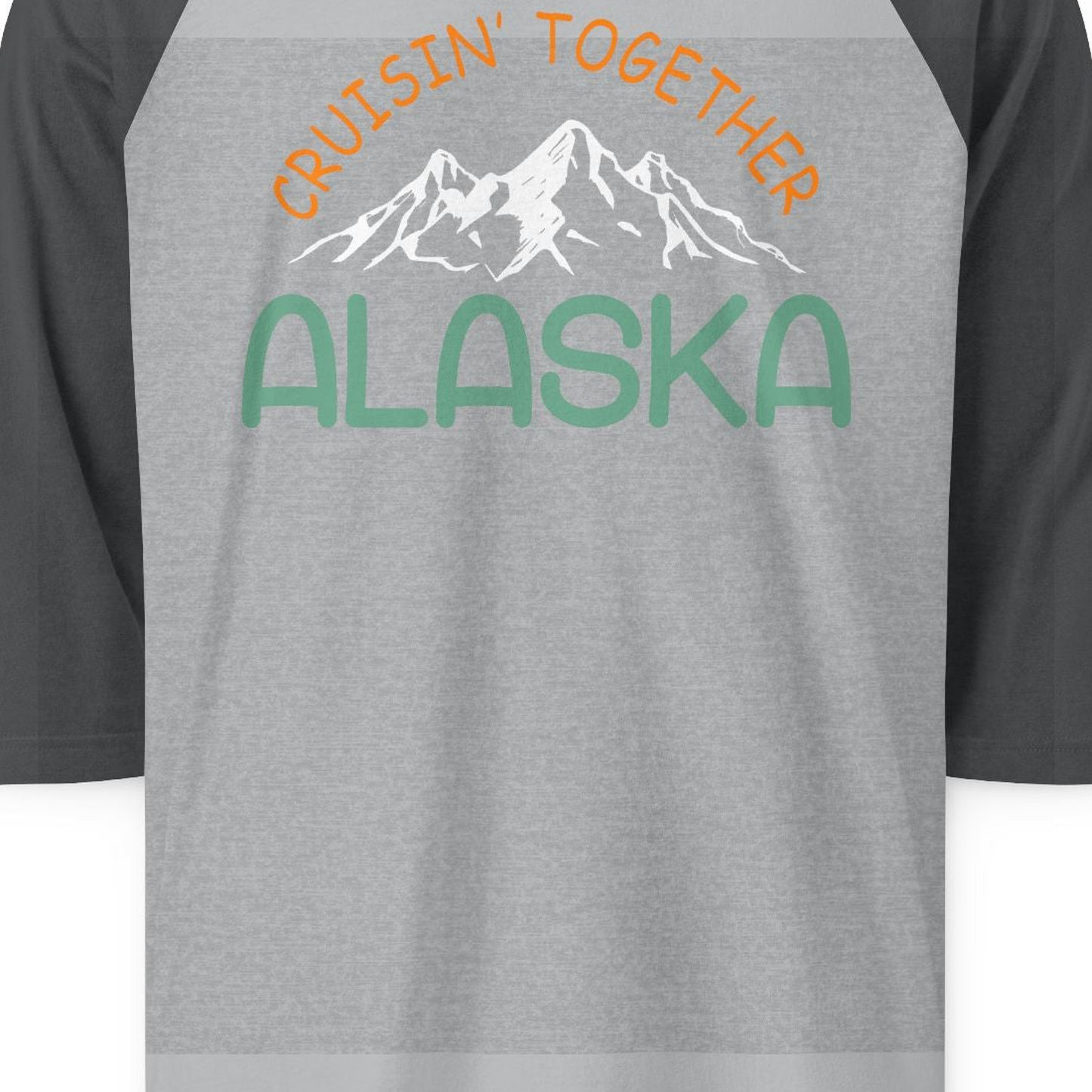 Cruisin Together Alaska Mountain Adventure Cruise Graphic Shirt — 3/4 Sleeve 3/4 Sleeve Raglan Shirt – Heather Grey/Heather Charcoal – Alaska Cruise Shirts Close Up