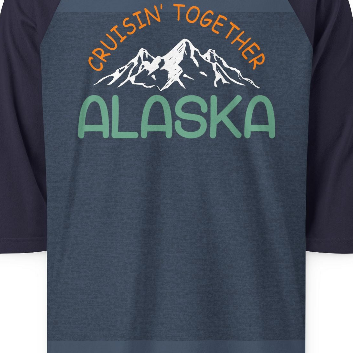 Cruisin Together Alaska Mountain Adventure Cruise Graphic Shirt — 3/4 Sleeve 3/4 Sleeve Raglan Shirt – Heather Denim/Navy – Alaska Cruise Shirts Close Up