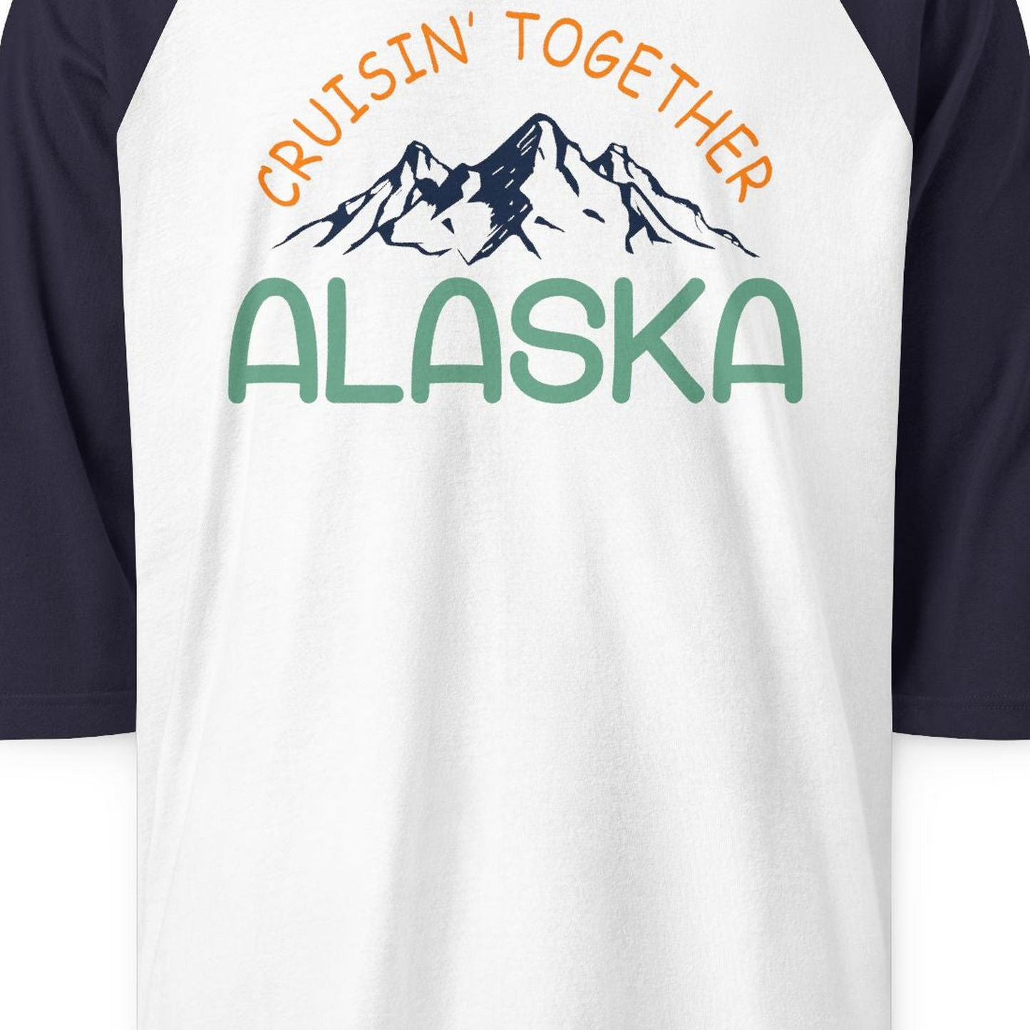 Cruisin Together Alaska Mountain Adventure Cruise Graphic Shirt — 3/4 Sleeve 3/4 Sleeve Raglan Shirt – White/Navy – Alaska Cruise Shirts Close Up