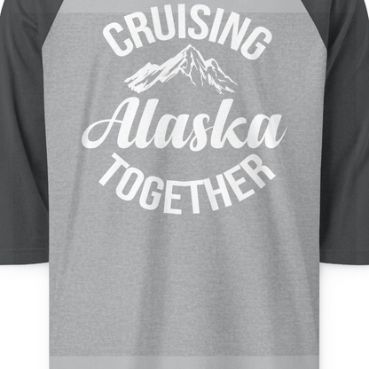 Cruising Alaska Together Mountain Adventure Travel Couples Shirt — 3/4 Sleeve 3/4 Sleeve Raglan Shirt – Heather Grey/Heather Charcoal – Alaska Cruise Shirts Close Up