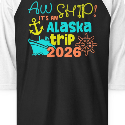 Alaska Trip 2026 Shirt Fun Nautical Cruise Family Group Matching Tee — 3/4 Sleeve 3/4 Sleeve Raglan Shirt – Black/White – Alaska Cruise Shirts Close Up