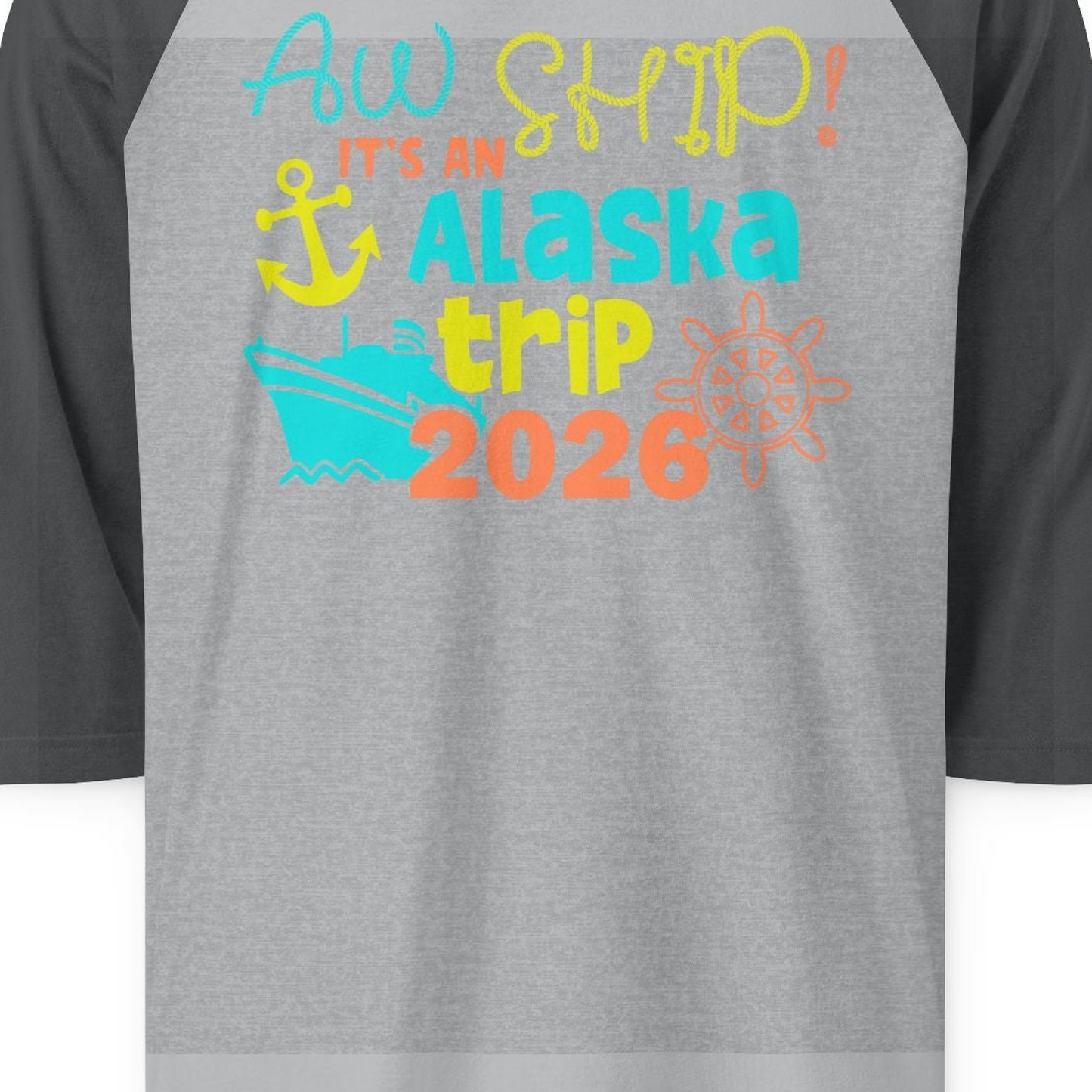 Alaska Trip 2026 Shirt Fun Nautical Cruise Family Group Matching Tee — 3/4 Sleeve 3/4 Sleeve Raglan Shirt – Heather Grey/Heather Charcoal – Alaska Cruise Shirts Close Up