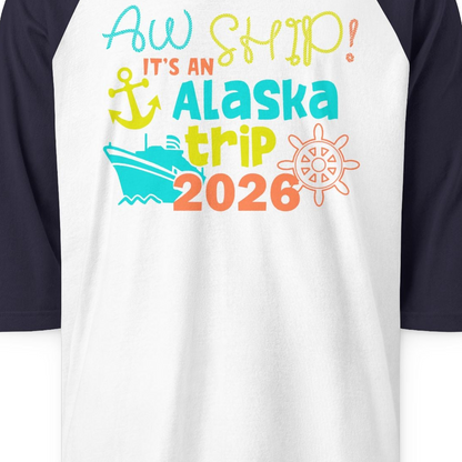 Alaska Trip 2026 Shirt Fun Nautical Cruise Family Group Matching Tee — 3/4 Sleeve 3/4 Sleeve Raglan Shirt – White/Navy – Alaska Cruise Shirts Close Up