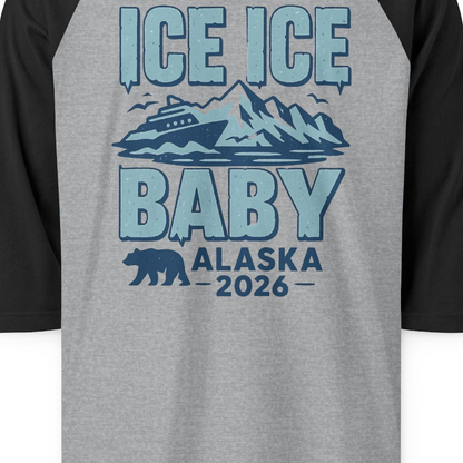 Ice Ice Baby Alaska Cruise Shirt 3/4 Sleeve Raglan Shirt – Heather Grey/Black – Alaska Cruise Shirts Close Up