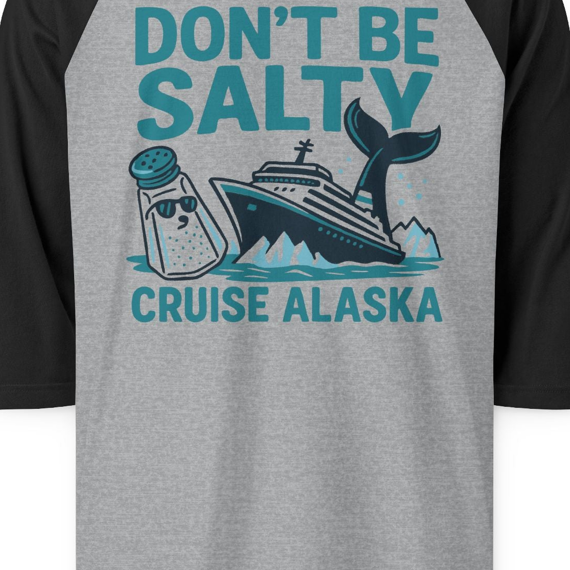 Don’t Be Salty Alaska Cruise Shirt Whale Pun Funny Vacation Tee — 3/4 Sleeve 3/4 Sleeve Raglan Shirt – Heather Grey/Black – Alaska Cruise Shirts Close Up