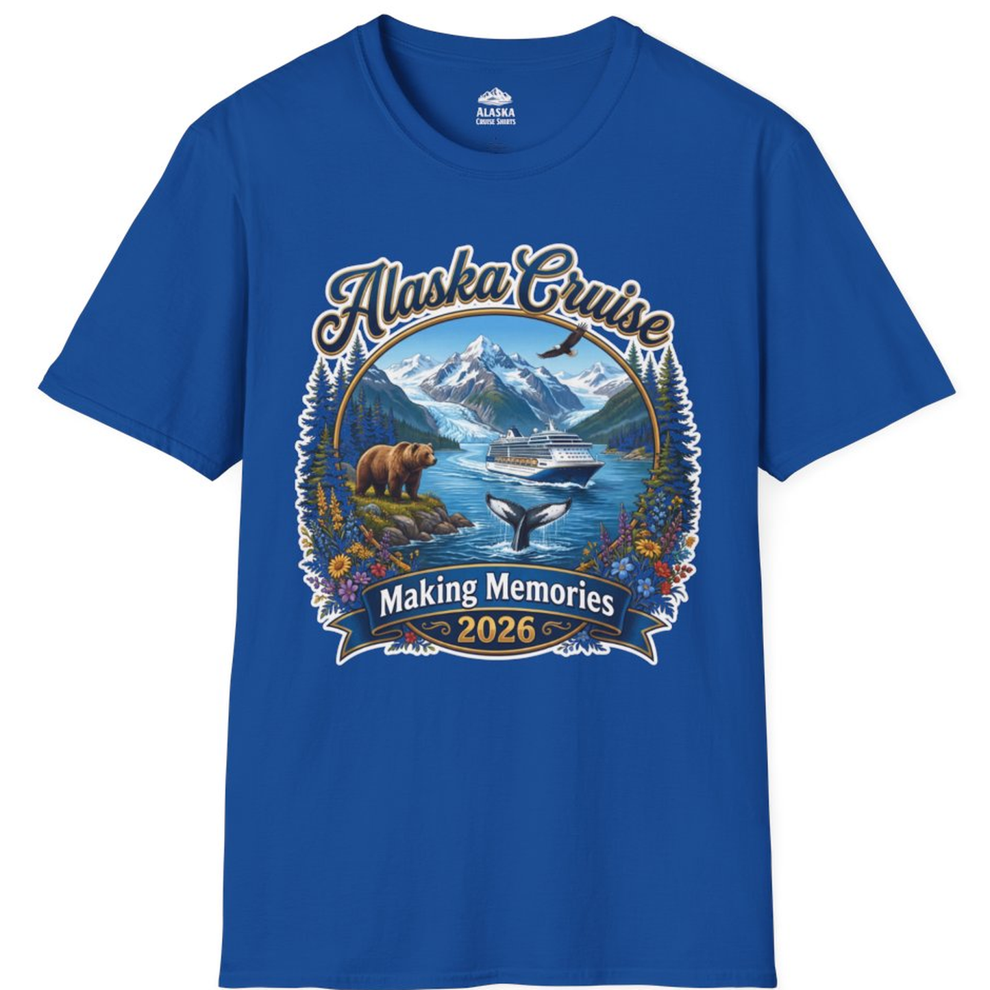 Alaska Cruise 2026 Making Memories Nature Travel Shirt – Royal – Alaska Cruise Shirts