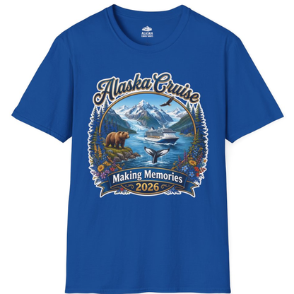 Alaska Cruise 2026 Making Memories Nature Travel Shirt – Royal – Alaska Cruise Shirts