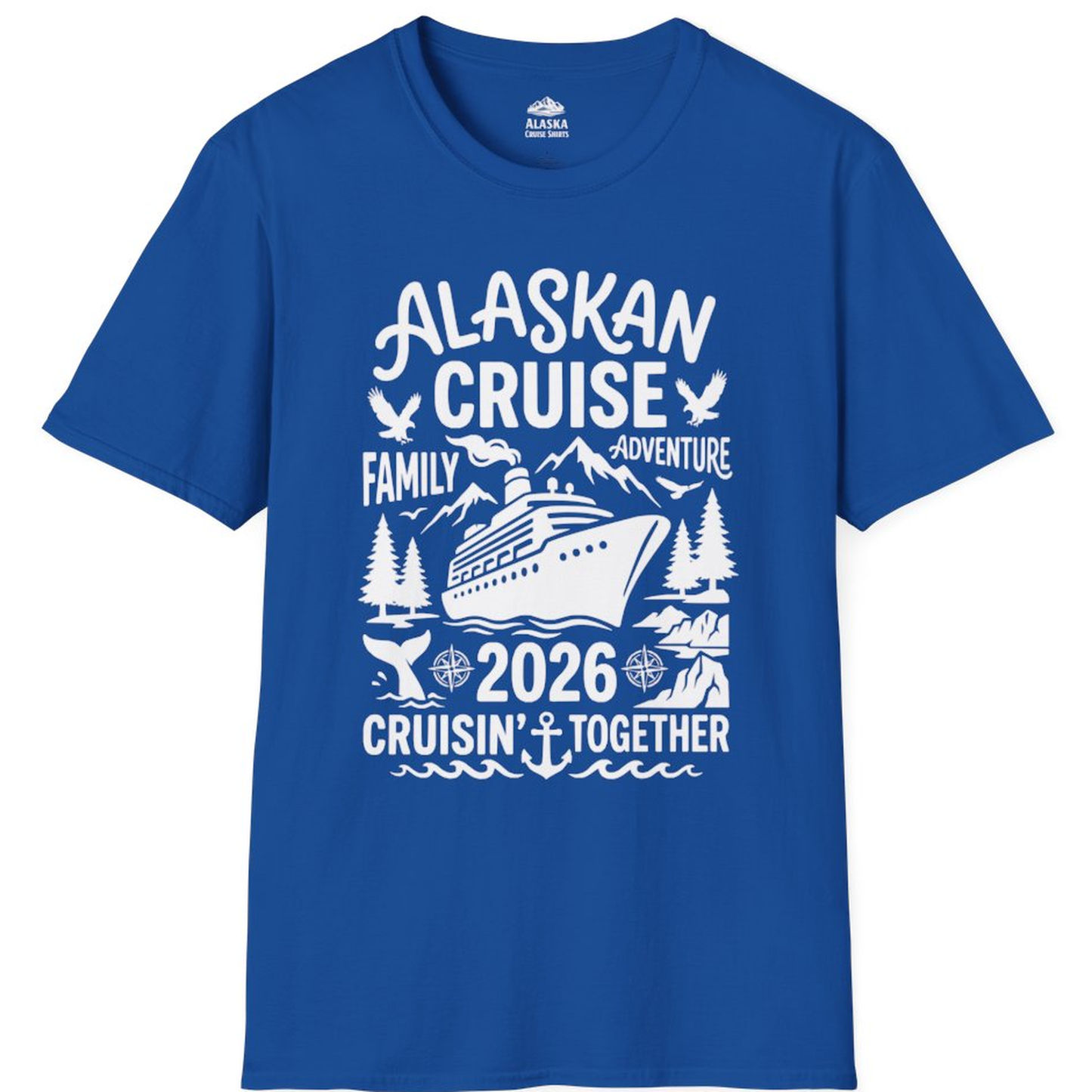 Alaska Cruise Family Adventure 2026 Cruisin Together Shirt – Royal – Alaska Cruise Shirts