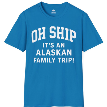 Funny Alaska Family Cruise Shirt Oh Ship Family Vacation Tee – Sapphire – Alaska Cruise Shirts