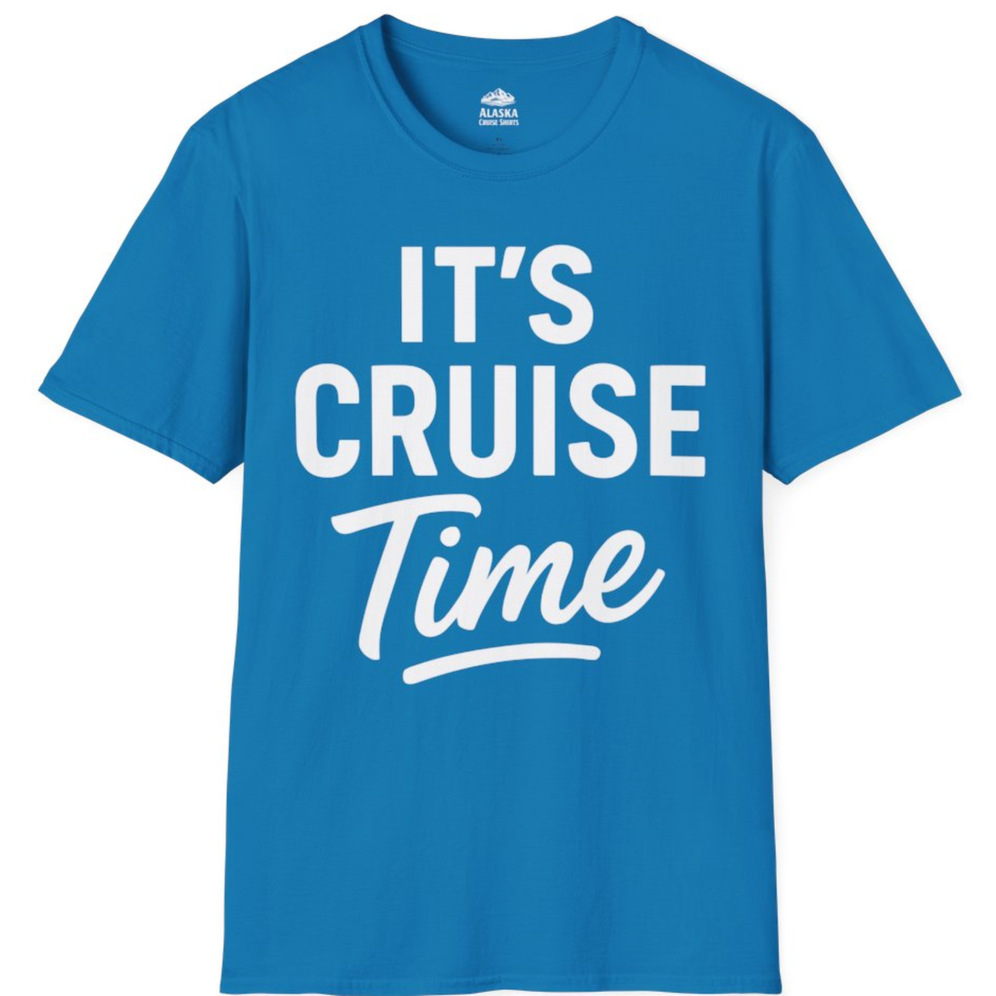 It’s Cruise Time Vacation Shirt for Cruise Lovers and Travelers – Sapphire – Alaska Cruise Shirts