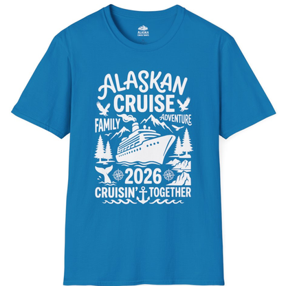 Alaska Cruise Family Adventure 2026 Cruisin Together Shirt – Sapphire – Alaska Cruise Shirts
