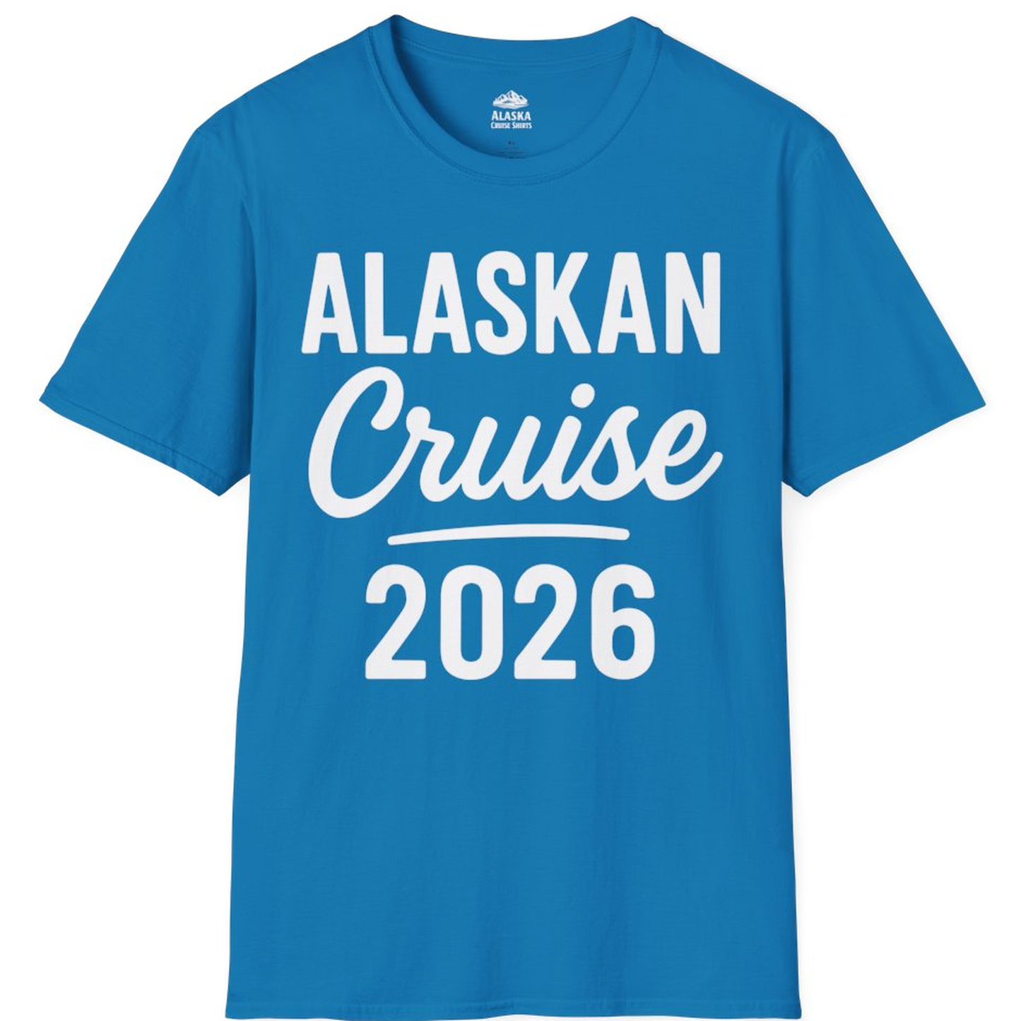 Alaskan Cruise 2026 Bold Script Vacation Group Travel Shirt – Sapphire – Alaska Cruise Shirts