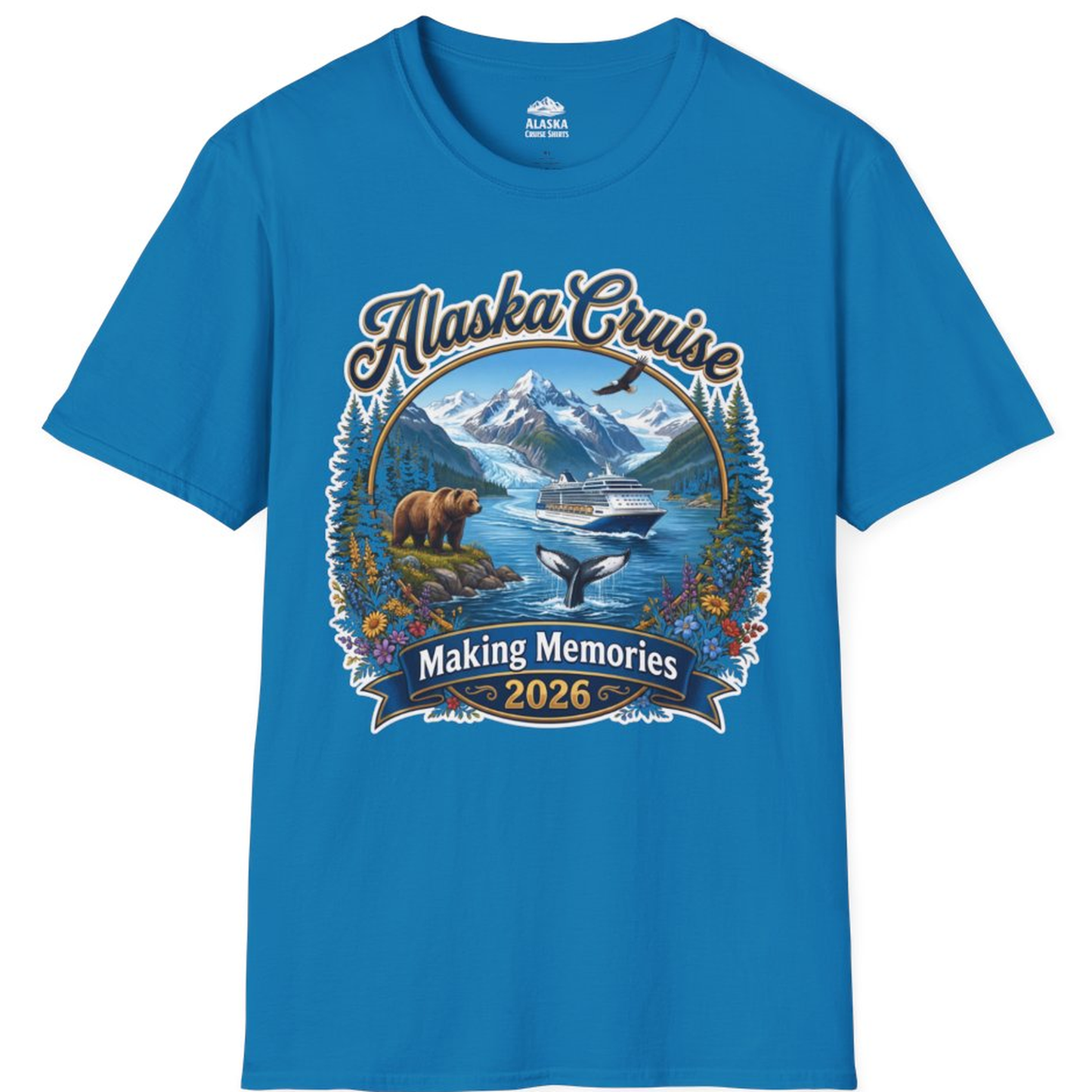 Alaska Cruise 2026 Making Memories Nature Travel Shirt – Sapphire – Alaska Cruise Shirts