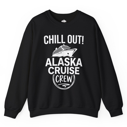 Chill Out Alaska Cruise Crew Group Vacation Shirt for Travelers — Sweatshirt Sweatshirt – Alaska Cruise Shirts