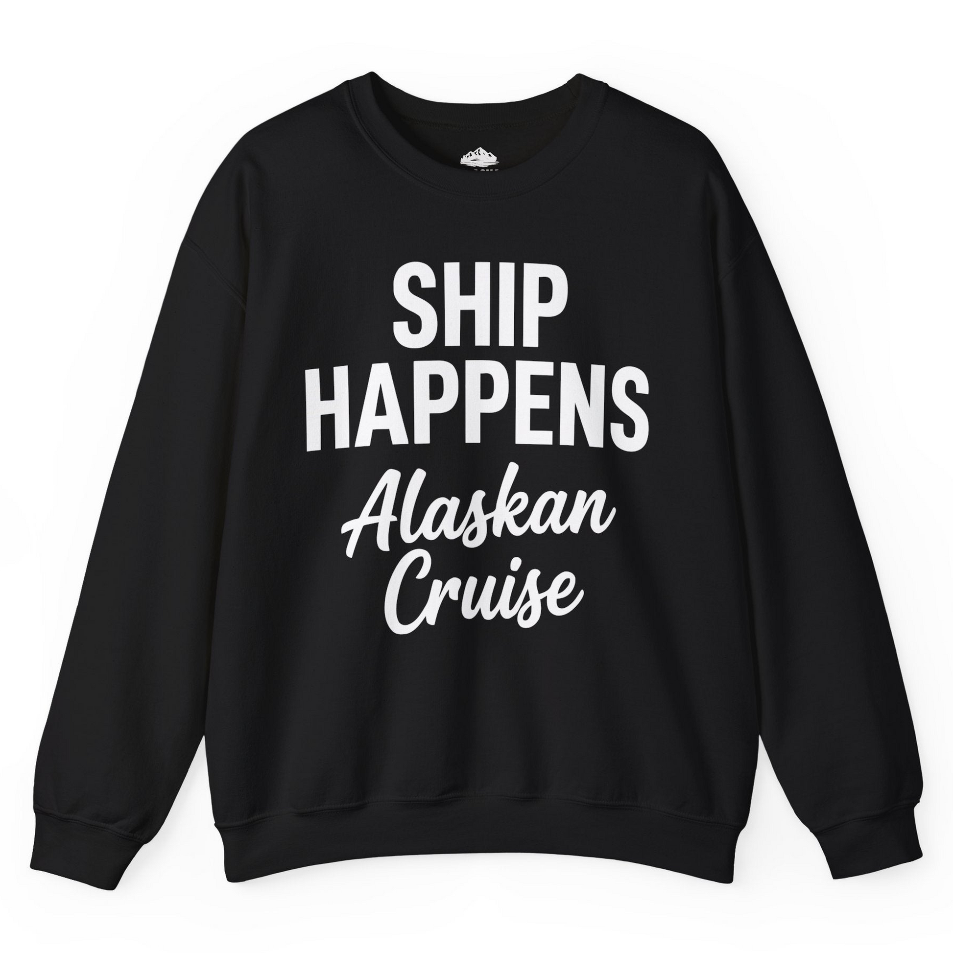 Ship Happens Alaska Cruise Funny Vacation Group Shirt — Sweatshirt Sweatshirt – Alaska Cruise Shirts