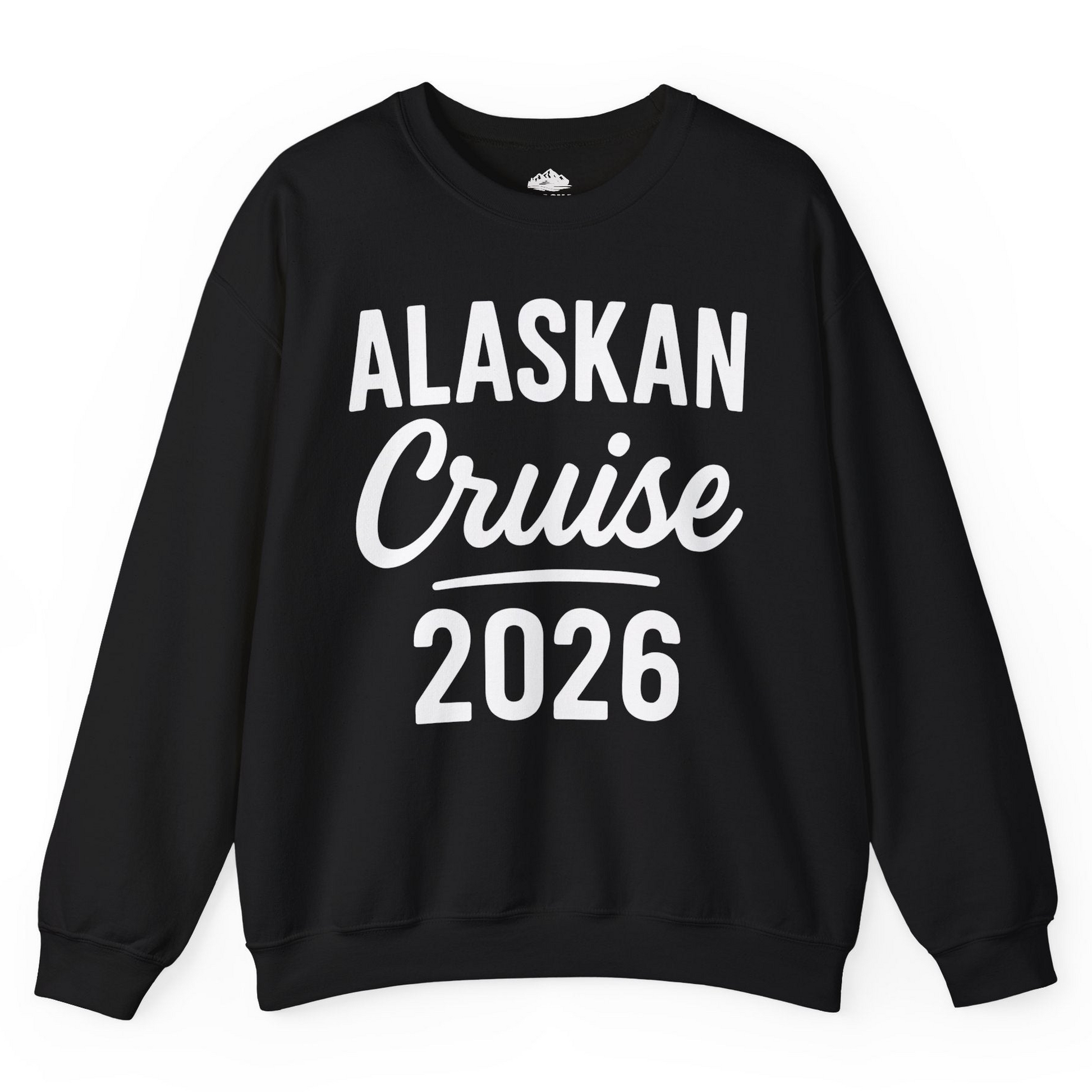 Alaskan Cruise 2026 Bold Script Vacation Group Travel Shirt — Sweatshirt Sweatshirt – Alaska Cruise Shirts