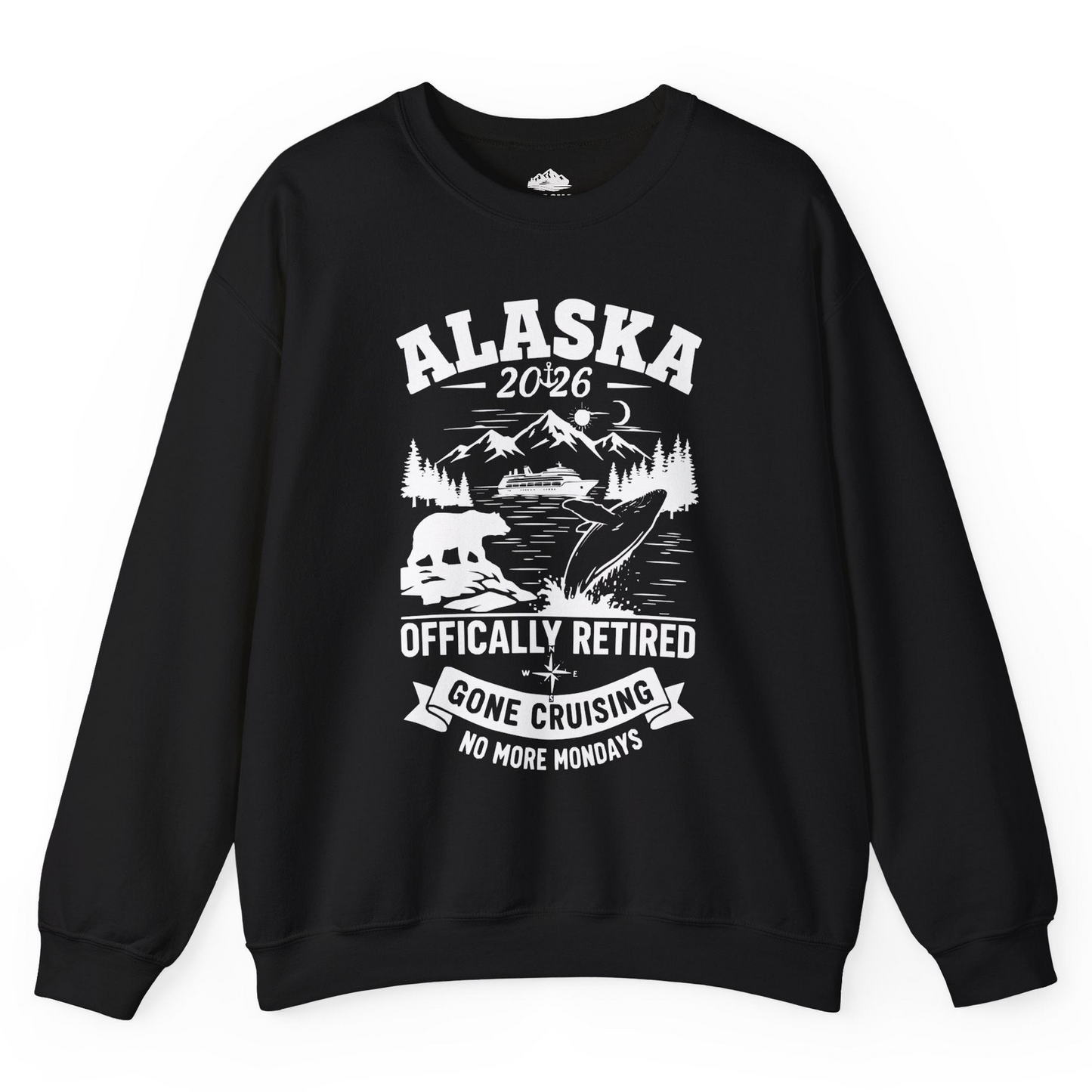 Alaska 2026 Officially Retired Gone Cruising T-Shirt for Travelers — Sweatshirt Sweatshirt – Alaska Cruise Shirts