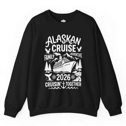 Alaska Cruise Family Adventure 2026 Cruisin Together Shirt — Sweatshirt Sweatshirt – Alaska Cruise Shirts