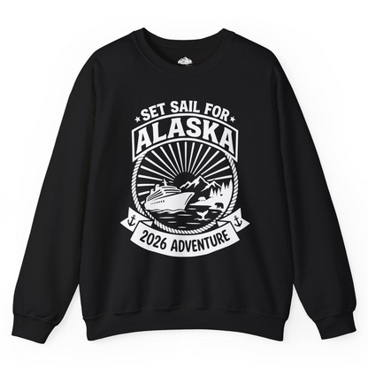 Set Sail for Alaska 2026 Adventure Vintage Cruise Shirt — Sweatshirt Sweatshirt – Alaska Cruise Shirts