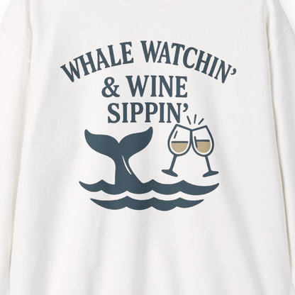 Whale Watching and Wine Sippin Shirt Sweatshirt – Alaska Cruise Shirts Close Up