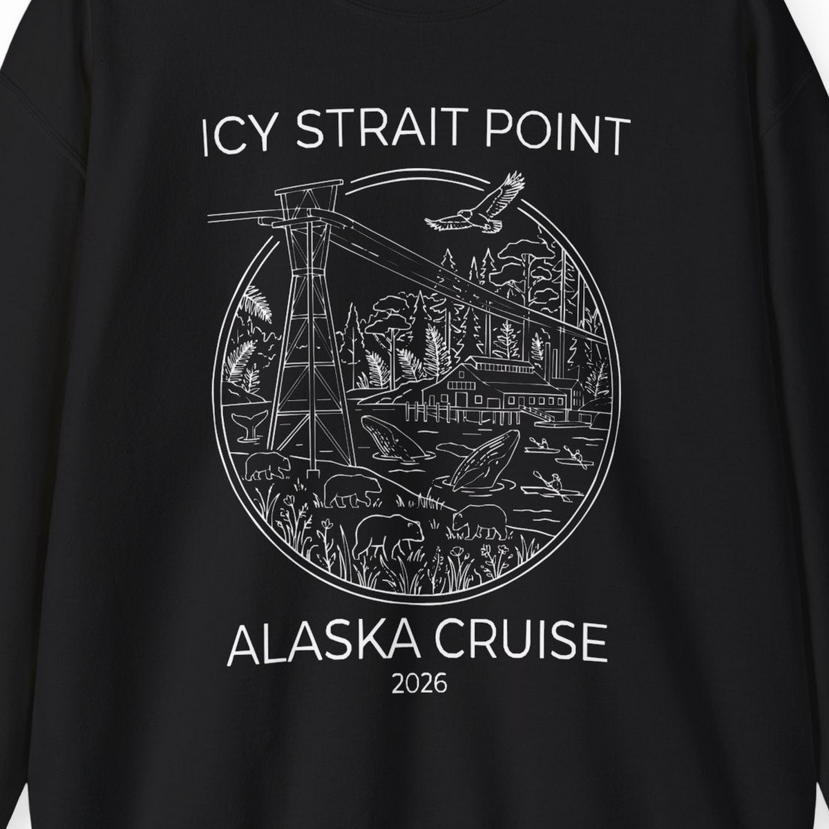 Icy Strait Point Alaska Cruise 2026 Nature Adventure T-Shirt — Sweatshirt Sweatshirt – Alaska Cruise Shirts Close Up