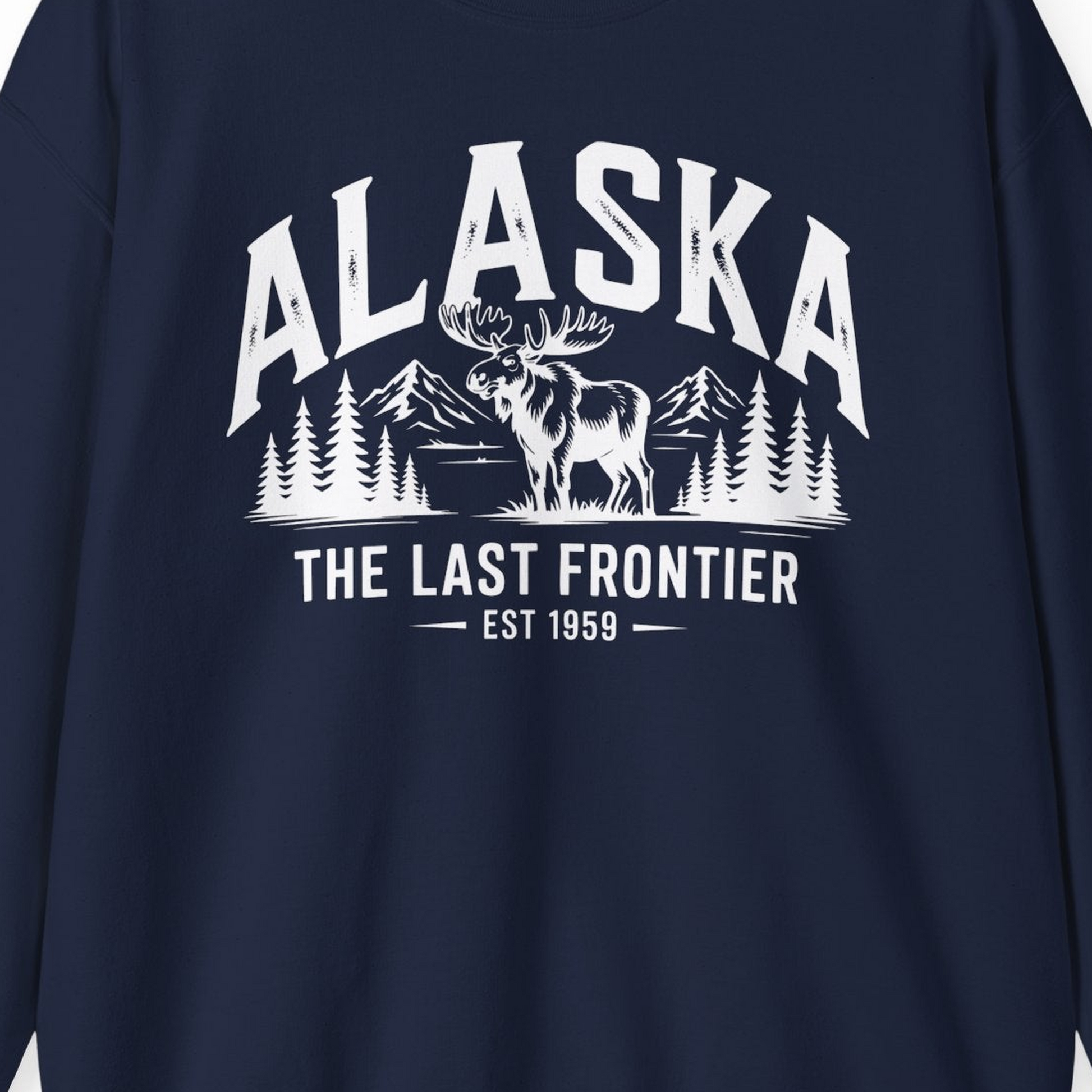 Alaska The Last Frontier Moose Mountain Wilderness Graphic Shirt — Sweatshirt Sweatshirt – Alaska Cruise Shirts Close Up