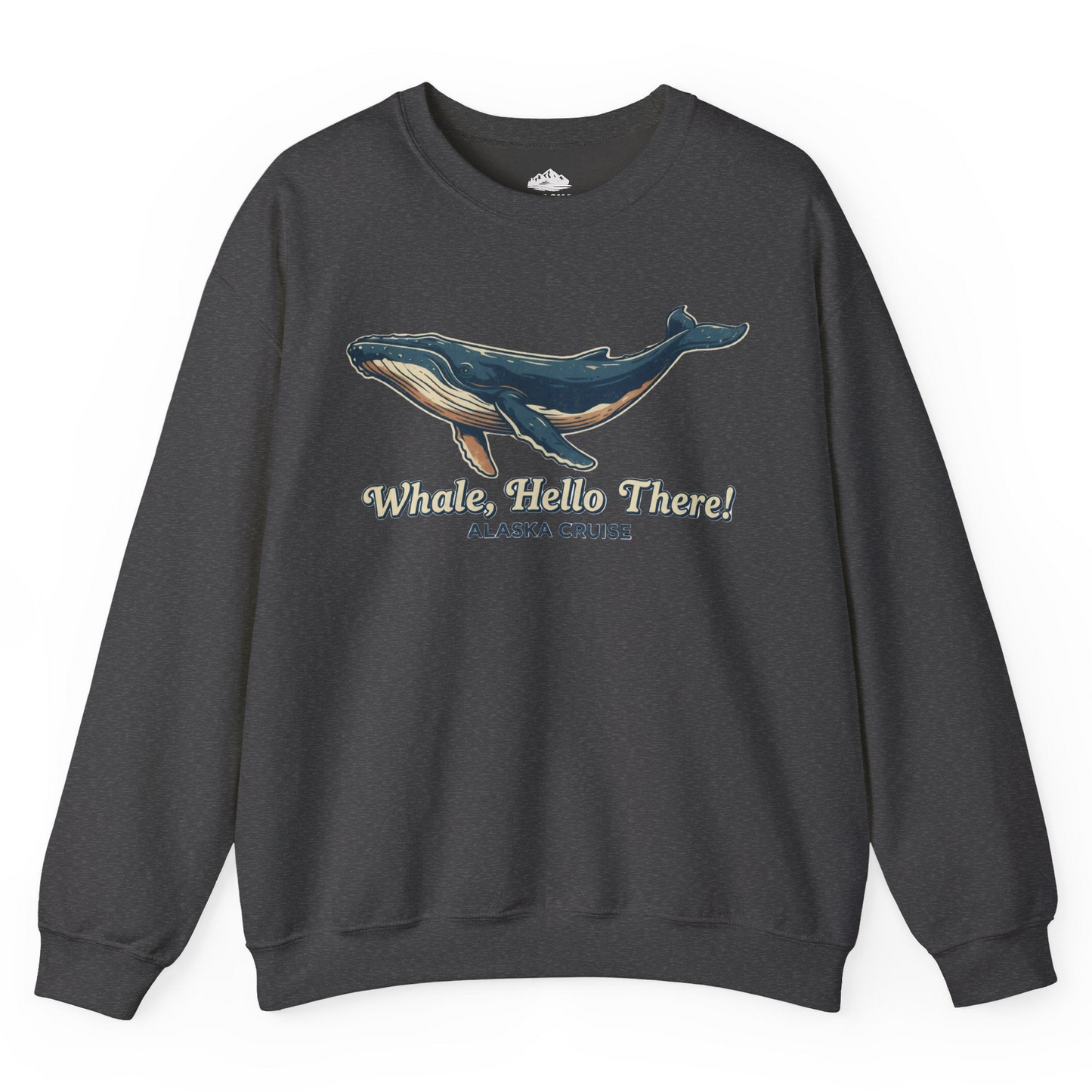 Whale Hello There Alaska Cruise sweatshirt Sweatshirt – Dark Heather – Alaska Cruise Shirts