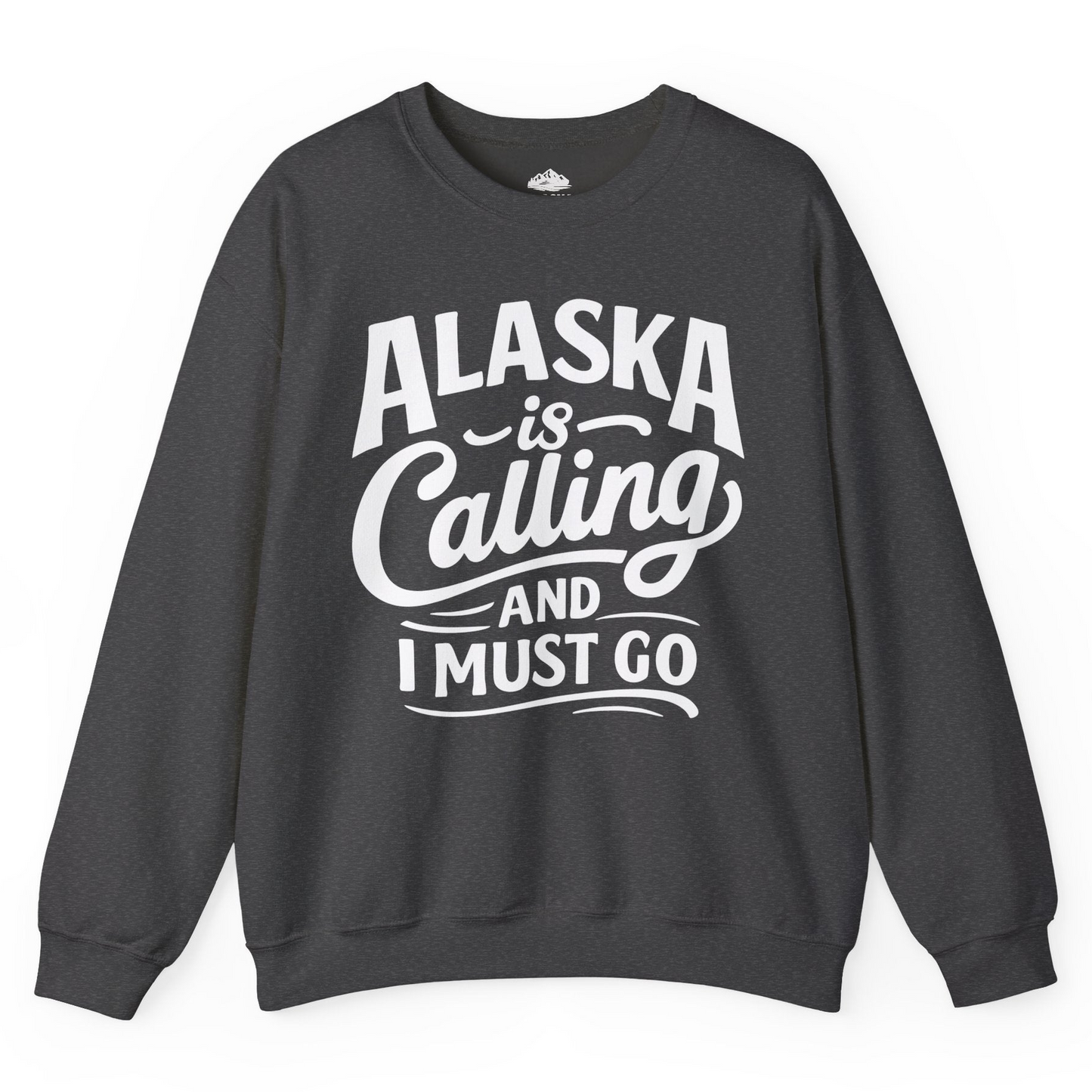 Alaska Is Calling Adventure Typography Shirt Sweatshirt – Dark Heather – Alaska Cruise Shirts
