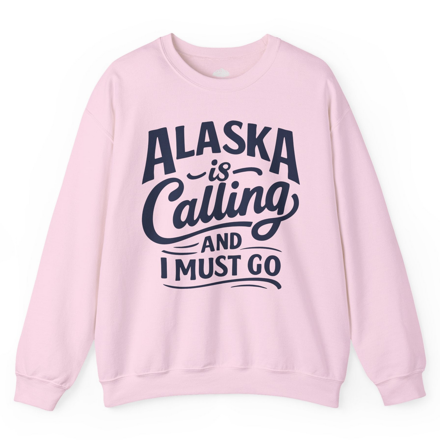 Alaska Is Calling Adventure Typography Shirt Sweatshirt – Light Pink – Alaska Cruise Shirts